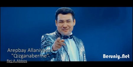 Arepbay Allaniyazov - Qizganaberme (Official HD Video)