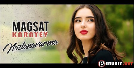 Magsat Karayev - Nozlanavarma (Official Video)