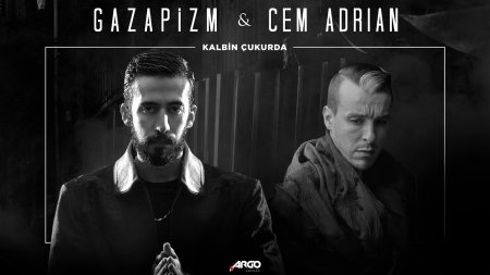 Gazapizm ft. Cem Adrian - Kalbim Çukurda