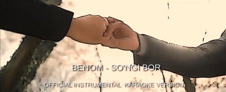 Benom - So'ngi bor (Karaoke)