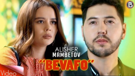 Alisher Mambetov - Bevafo