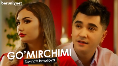 Sevinch Ismoilova - Go'mirchimi