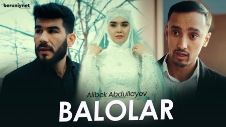 Alibek Abdullayev - Balolar