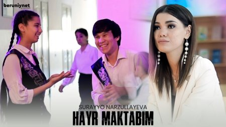 Surayyo Narzullayeva - Hayr maktabim